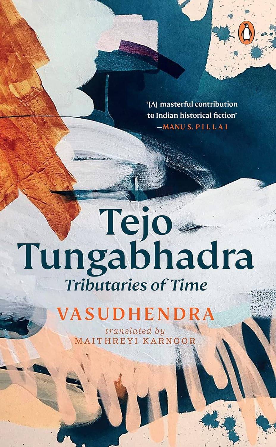 Tejo Tungabhadra: Tributaries of Time